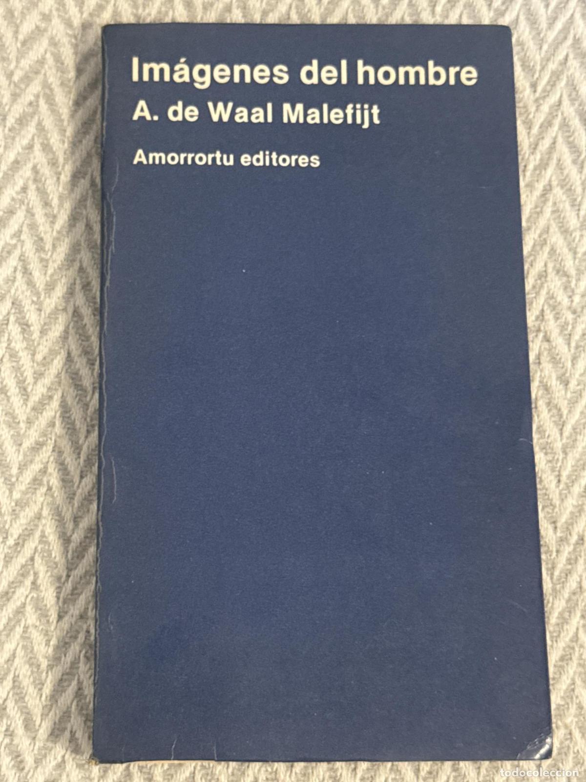 Libros: Im&aacute;genes del hombre - A. de Waal Malefijt