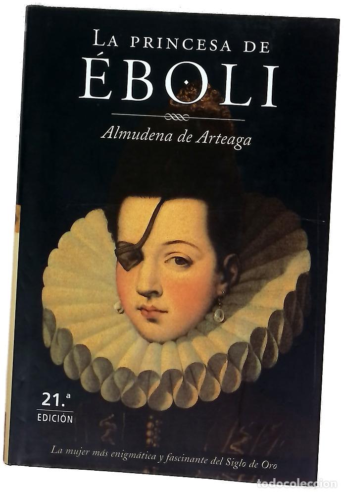 Libros: La princesa de &Eacute;boli - Arteaga, Almudena de