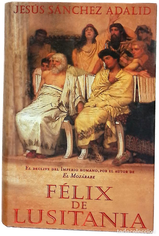 Livros em segunda m&atilde;o: F&eacute;lix de Lusitania - S&aacute;nchez Adalid, Jes&uacute;s