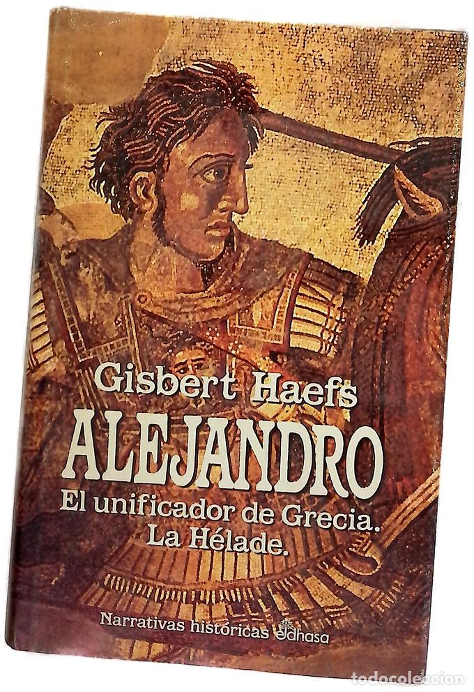 Libros: Alejandro el unificador de Grecia, La H&eacute;lade