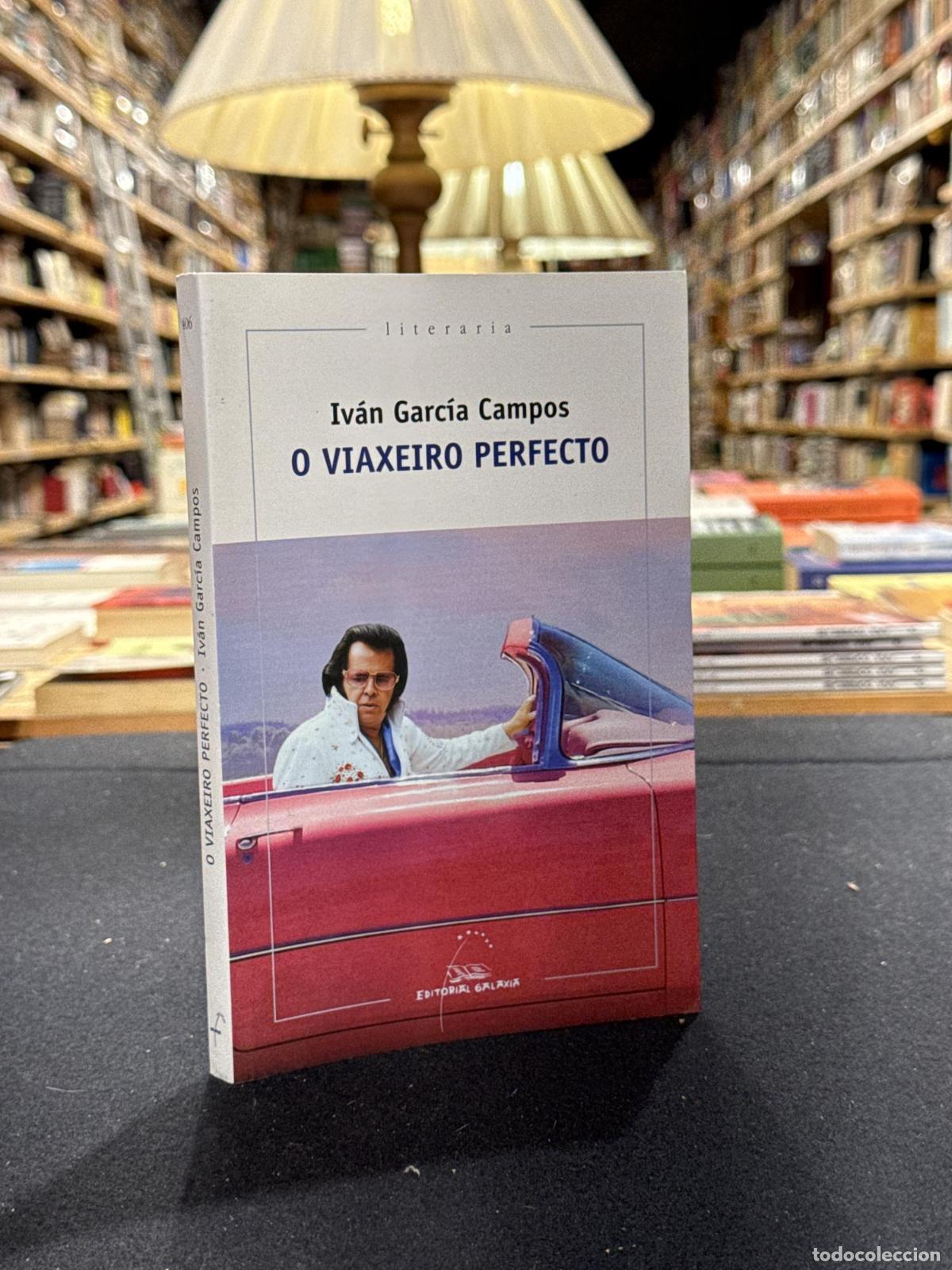 O viaxeiro perfecto - Ivan Garcia Campos