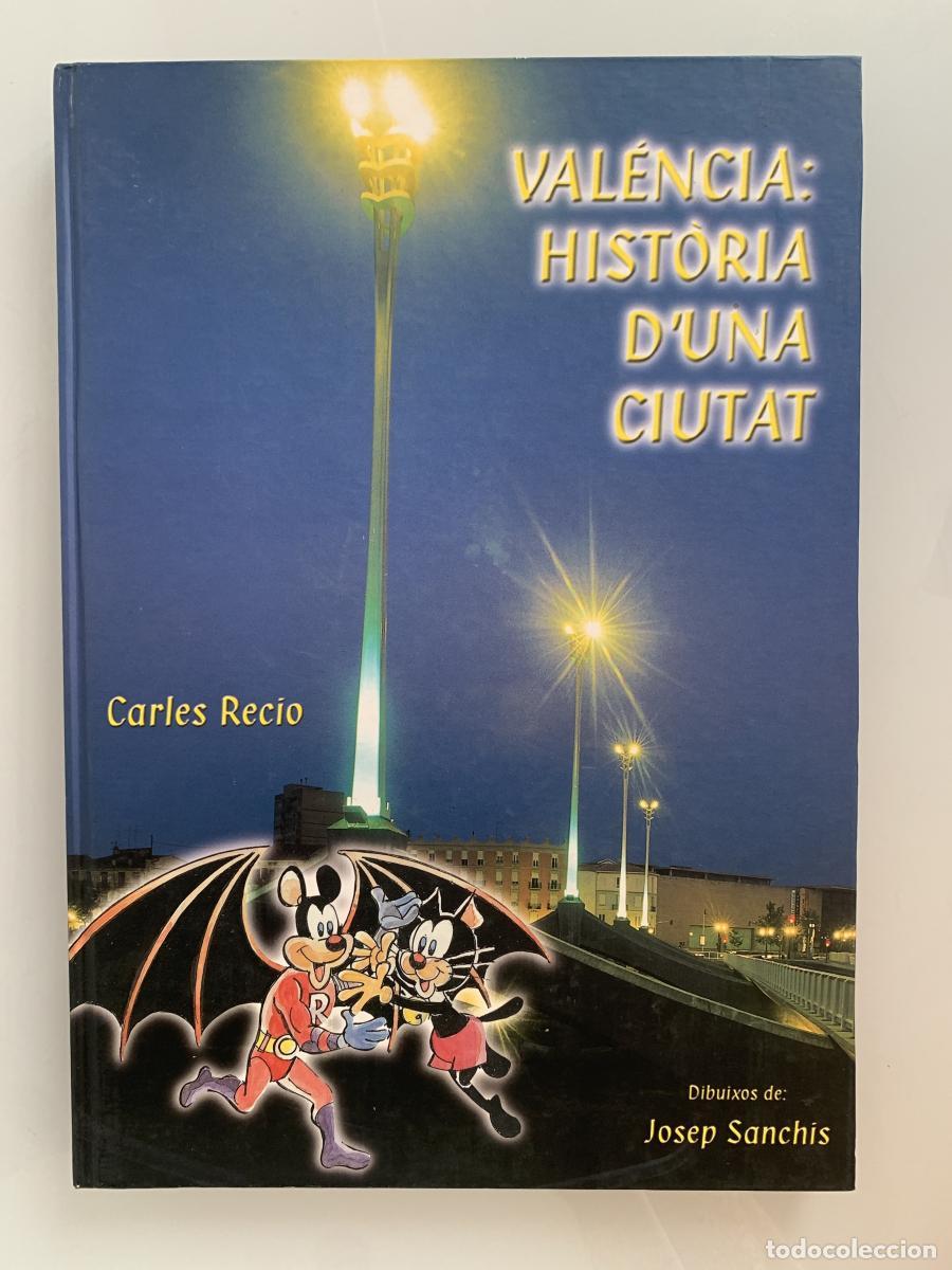 Libros: VAL&Eacute;NCIA: HIST&Ograve;RIA D'UNA CIUTAT - Carles Recio