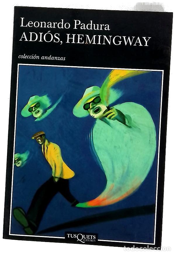 Libros: Adi&oacute;s, Hemingway - Padura, Leonardo