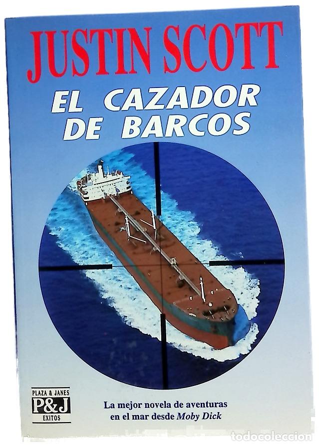 Livres: El cazador de barcos - Scott, Justin; Bofill, Mireia
