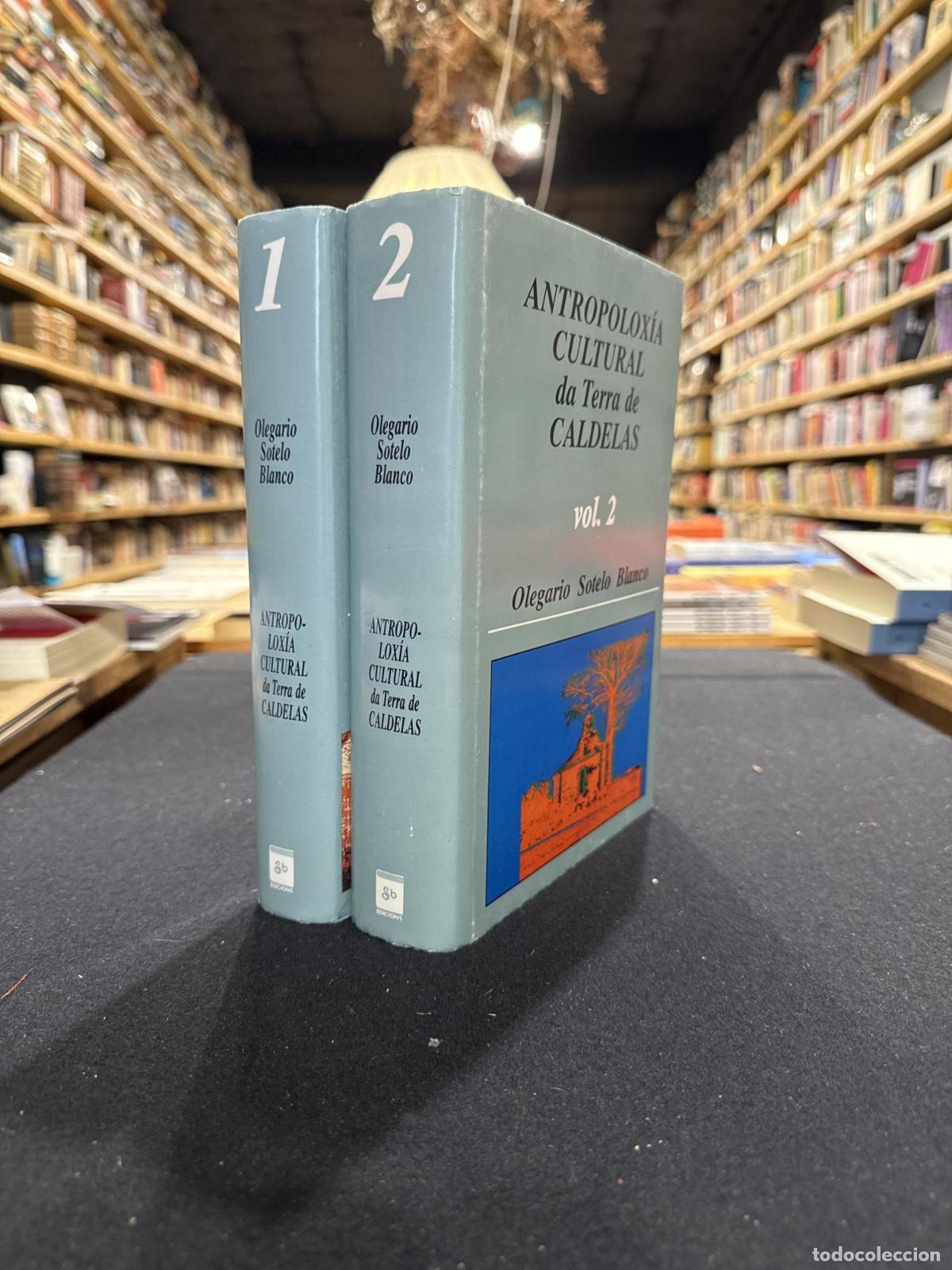 Libros: Antropolox&iacute;a cultural da Terra de CALDELAS. 2 vol - Olegario Sotelo Blanco