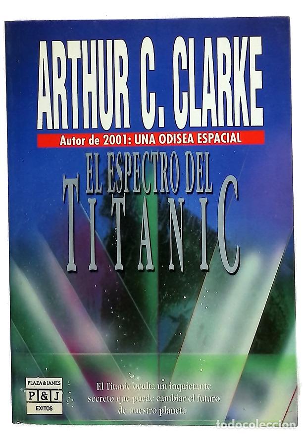Livres: El espectro del Titanic - Clarke, Arthur Charles; Fuente, Ana Mar&iacute;a de la