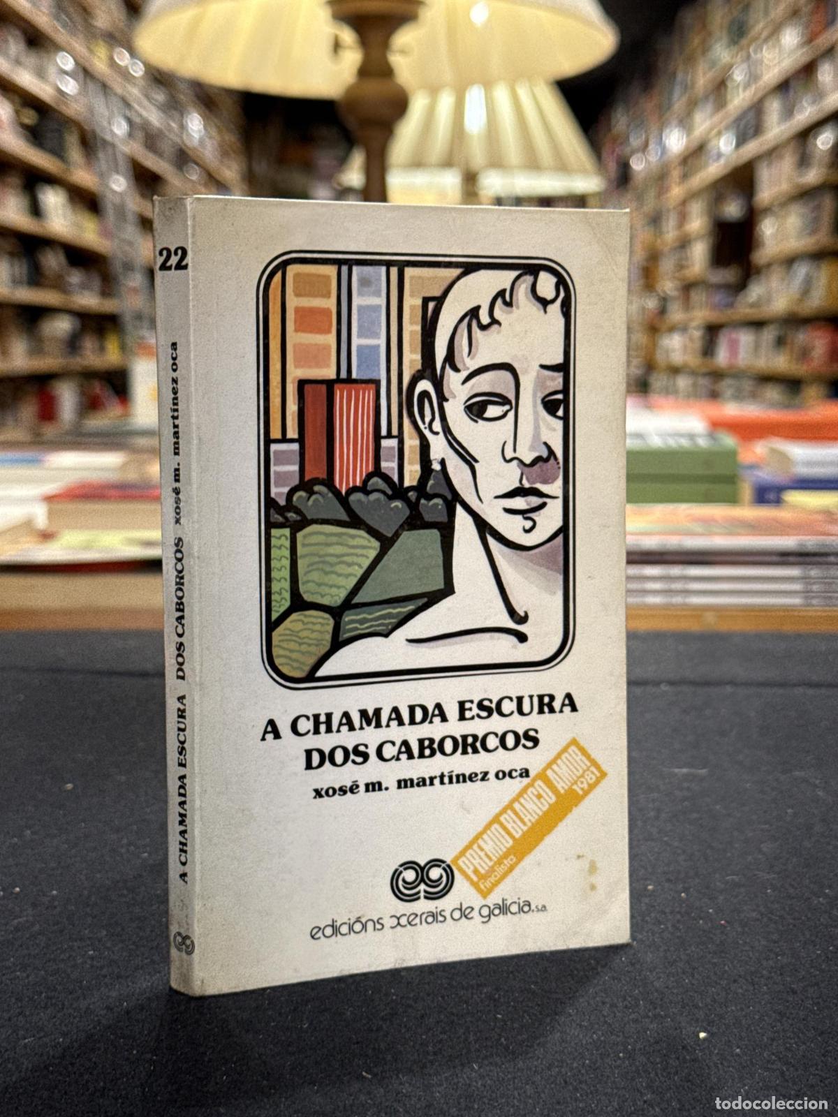 B&uuml;cher: A CHAMADA ESCURA DOS CABORCOS - Xos&eacute; Manuel Mart&iacute;nez Oca
