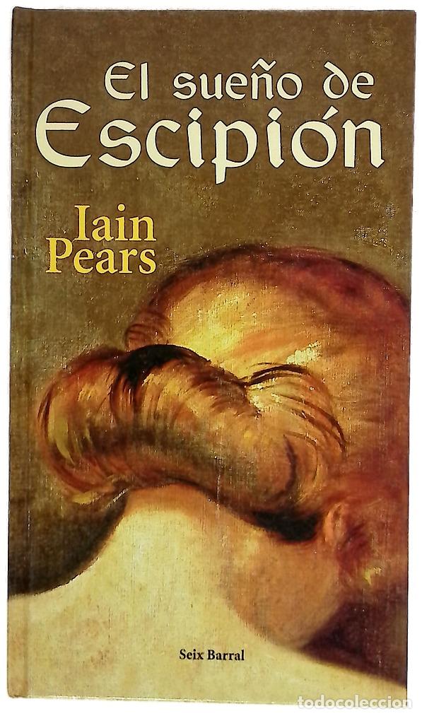 Libros: El sue&ntilde;o de Escipi&oacute;n - Pears, Iain