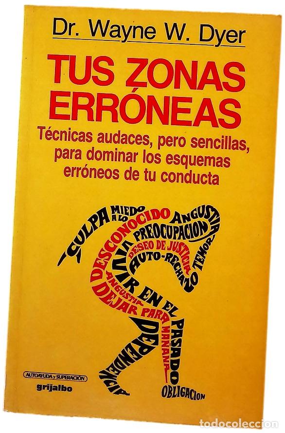 Libros: Tus zonas err&oacute;neas - Dyer, Wayne W; Donoso, Mar&iacute;a Pilar