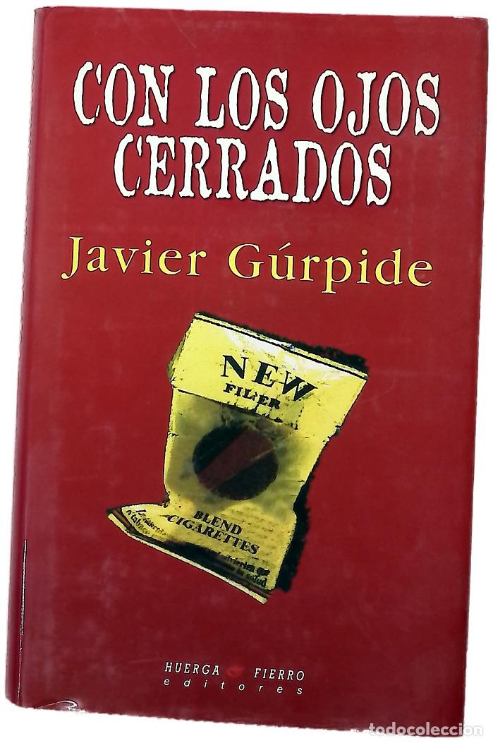 Libros: Con los ojos cerrados - G&uacute;rpide, Javier