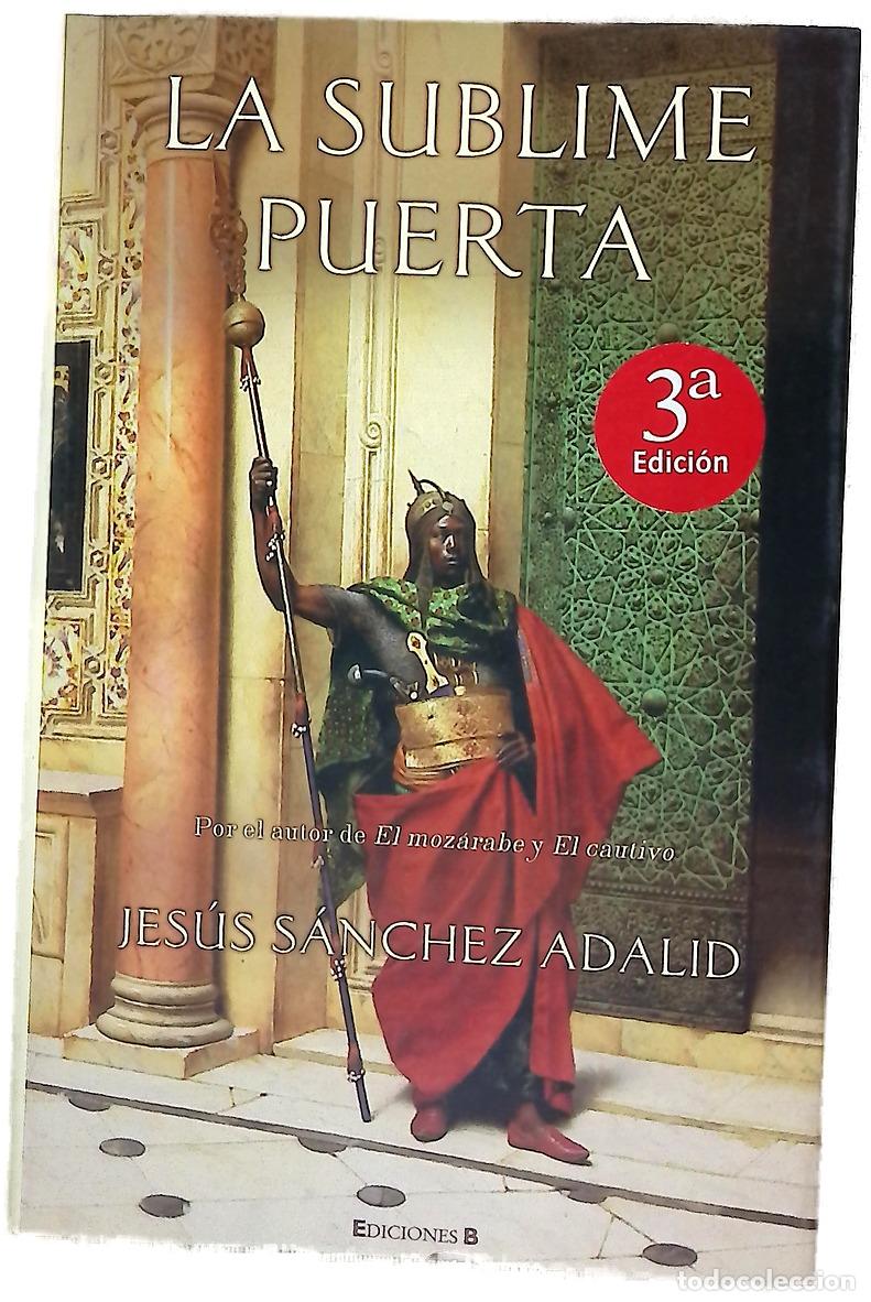 Libros: La sublime puerta - S&aacute;nchez Adalid, Jes&uacute;s