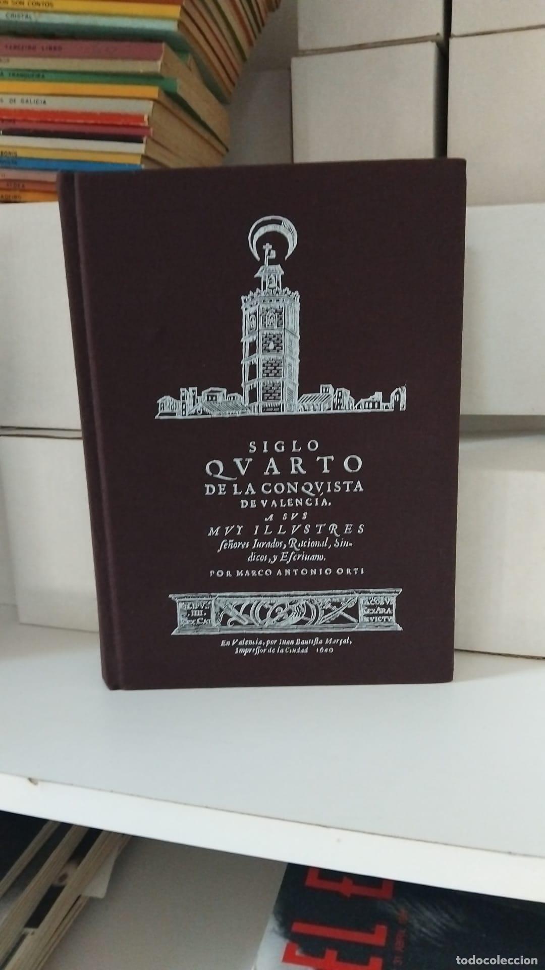 Libros: Siglo cuarto de la conquista de Valencia - ORT&Iacute;, Marc Antoni