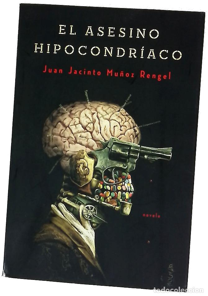 Libros: El asesino hipocondr&iacute;aco - Mu&ntilde;oz Rengel, Juan Jacinto