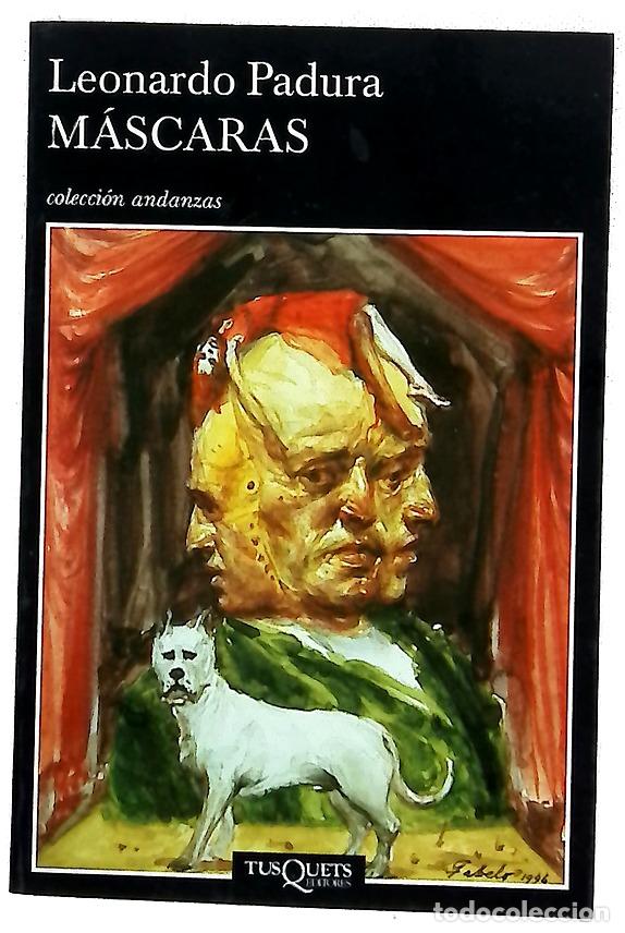 Libros: M&aacute;scaras - Padura, Leonardo