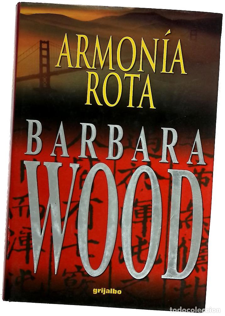 Libros: Armon&iacute;a Rota - Barbara Wood