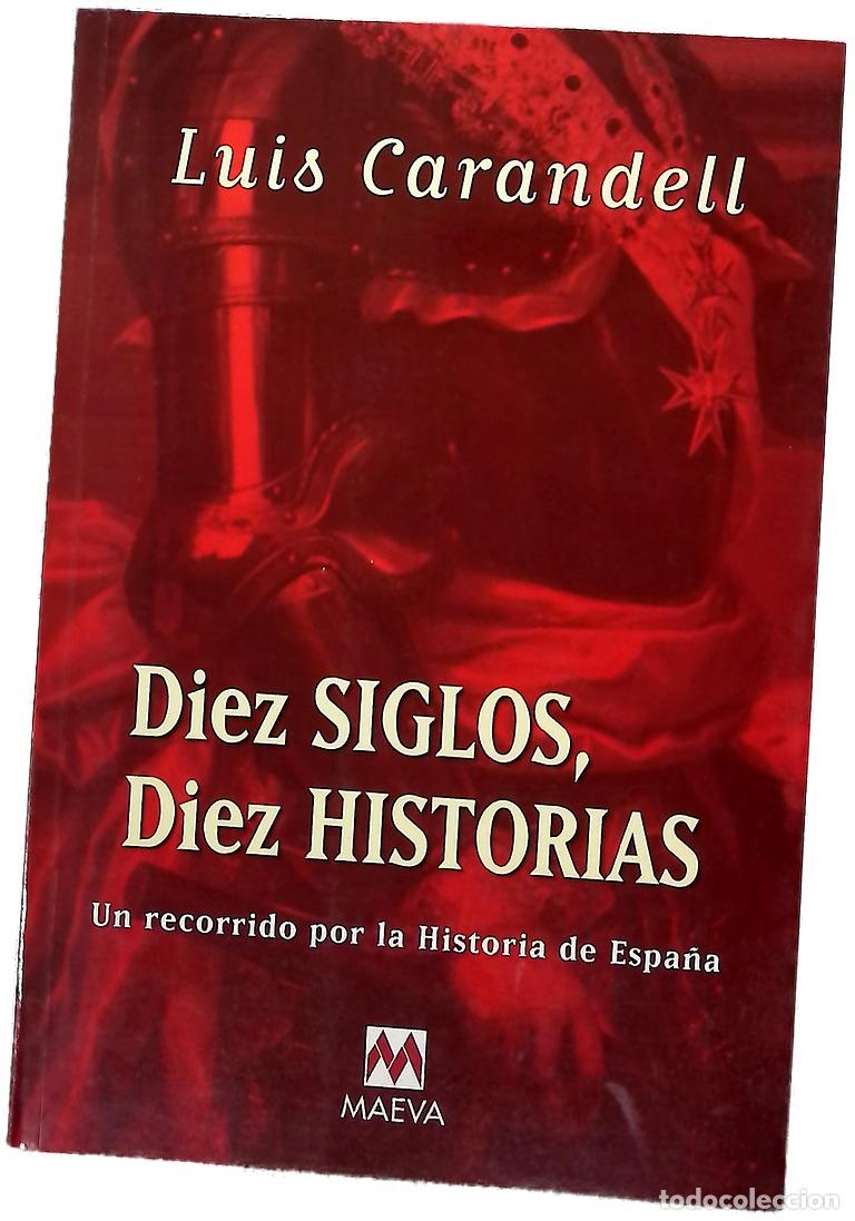 Libros: Diez siglos, diez historias un recorrido por la historia de Espa&ntilde;a