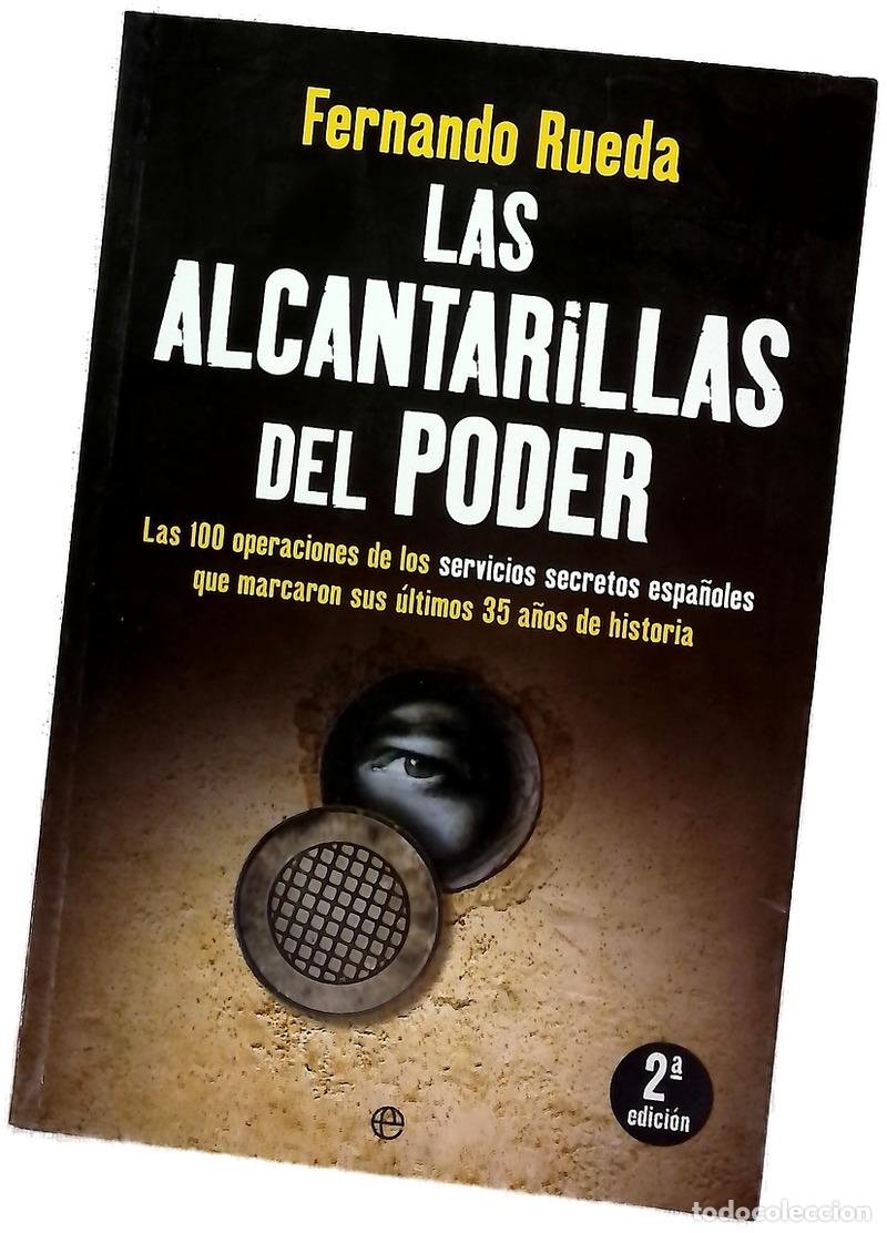 Libros: Las alcantarillas del poder : las 100 operaciones de los servicios secretos espa&ntilde;oles que marcaro...