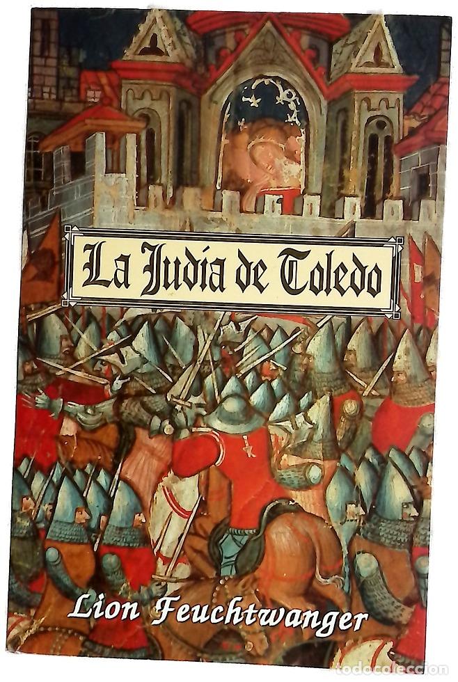 Libros: La jud&iacute;a de Toledo - Feuchtwanger, Lion