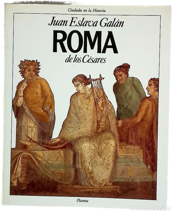Libros: Roma de los c&eacute;sares - Eslava Gal&aacute;n, Juan