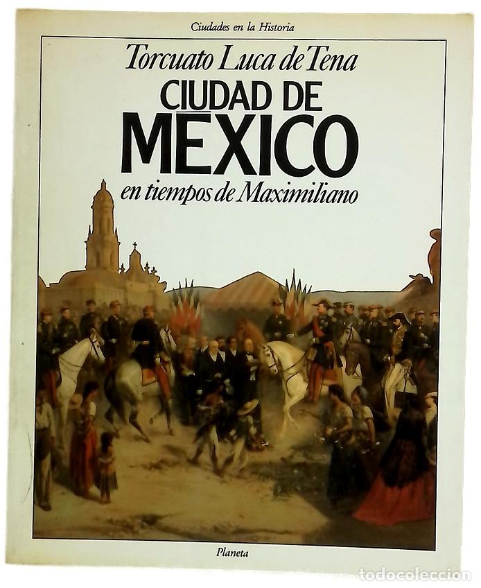 Libros: Ciudad de M&eacute;xico en tiempos de Maximiliano
