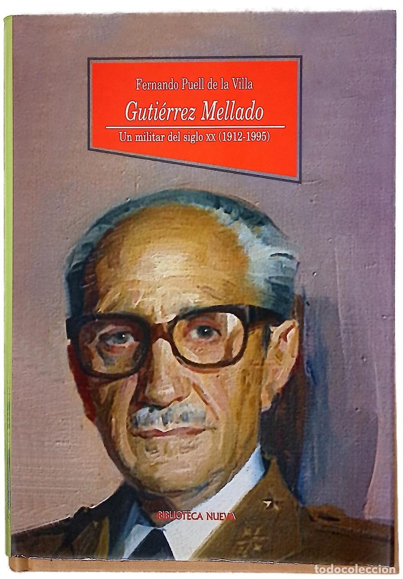 Libros: Guti&eacute;rrez Mellado un militar del siglo XX (1912-1995)