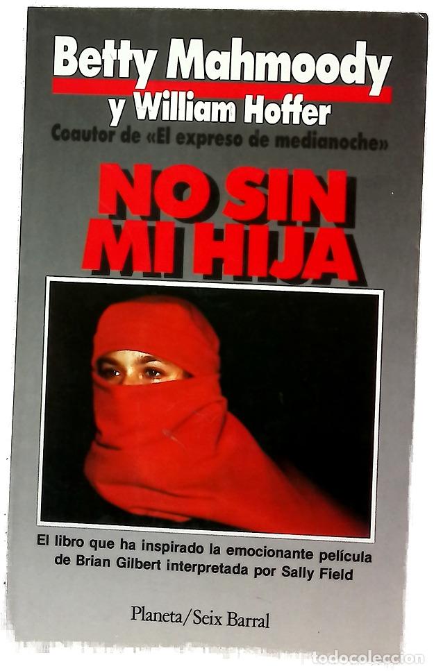 Libros: No sin mi hija - Mahmoody, Betty; Hoffer, William