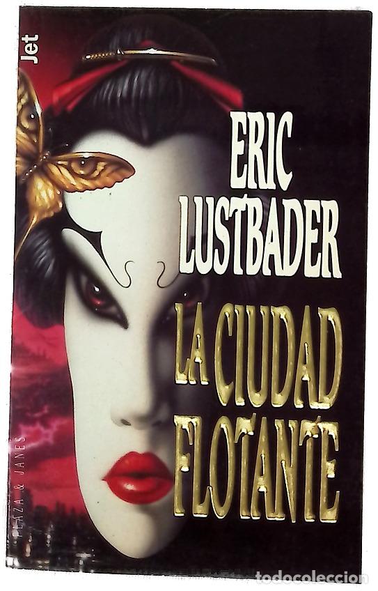 Libros: La ciudad flotante - Lustbader, Eric