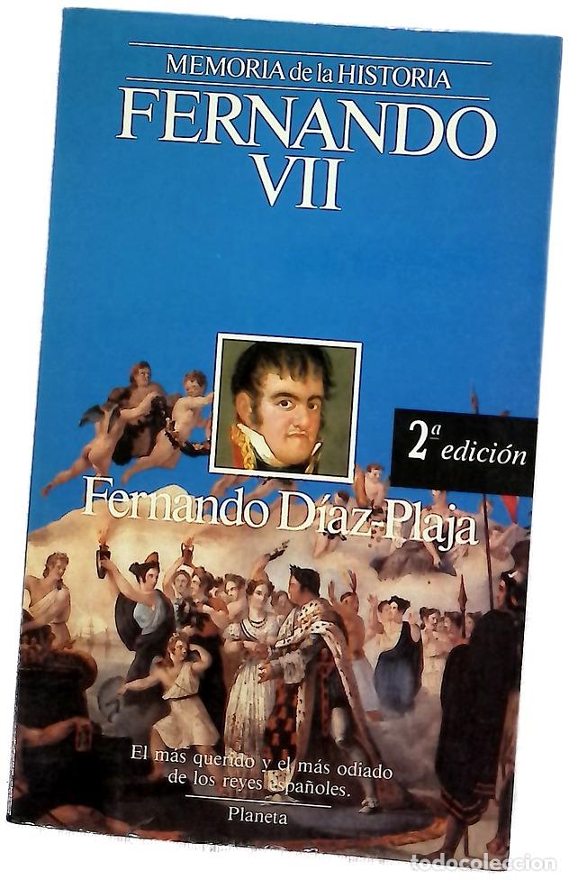 Libros: Fernando VII el m&aacute;s querido y el m&aacute;s odiado de los reyes espa&ntilde;oles