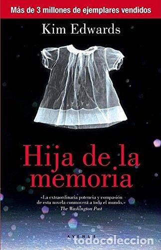 Libros: Hija De La Memoria - Kim Edwards.