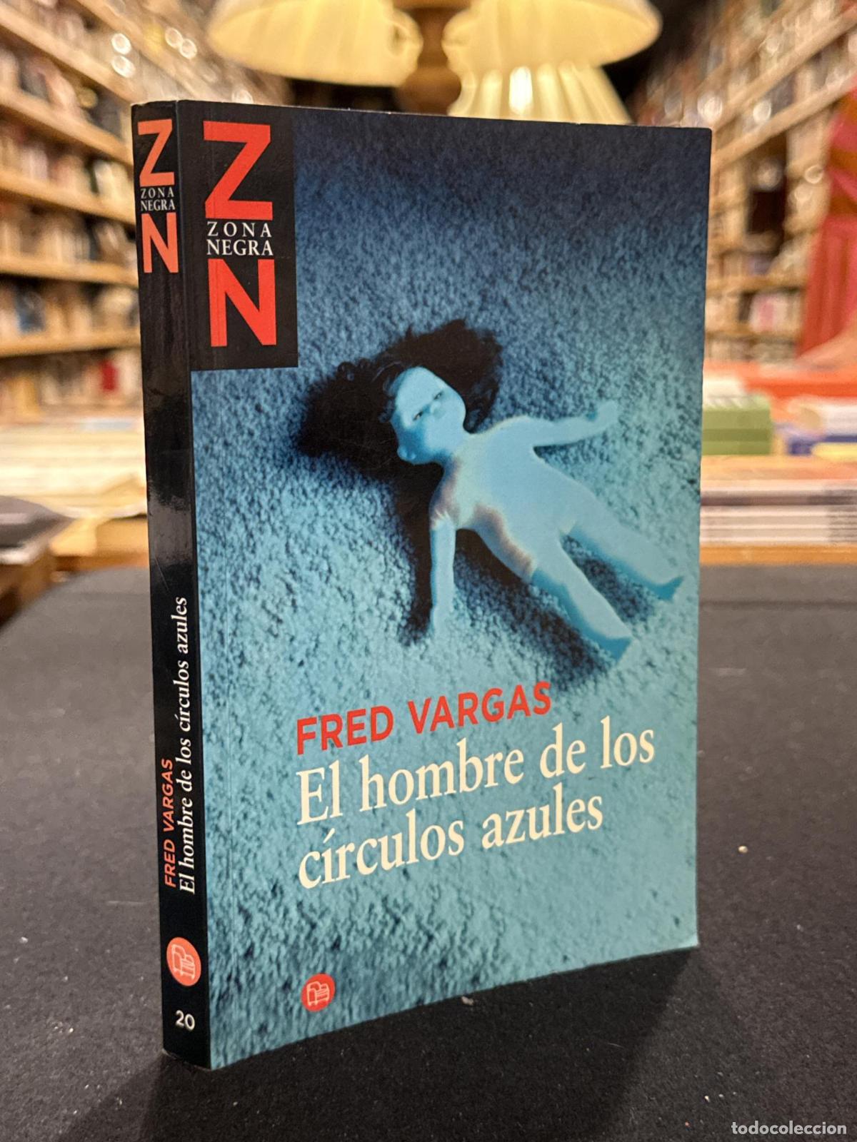 Libros: El hombre de los c&iacute;rculos azules - Fred Vargas
