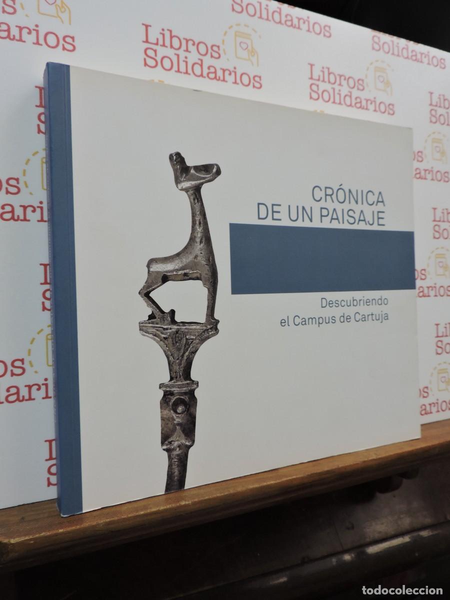 Libri di seconda mano: Cartuja, cr&oacute;nica de un paisaje. Descubriendo el Campus de Cartuja. Ed. Universidad de Granada, 2018