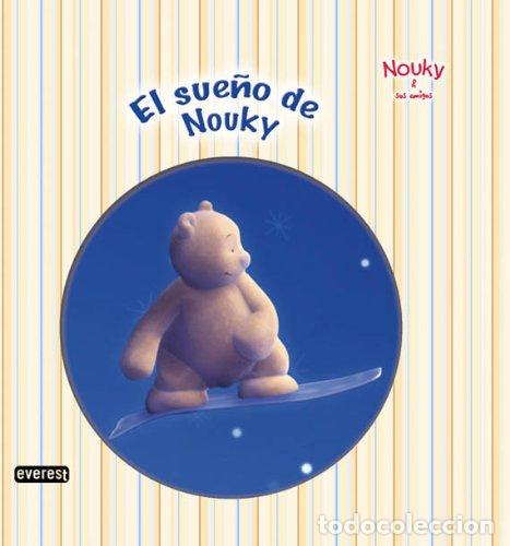 Libros: Nouky sus amigos. El sue&ntilde;o de Nouky