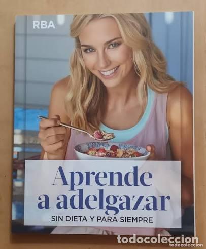 Libros: Aprende a adelgazar sin dieta y para siempre