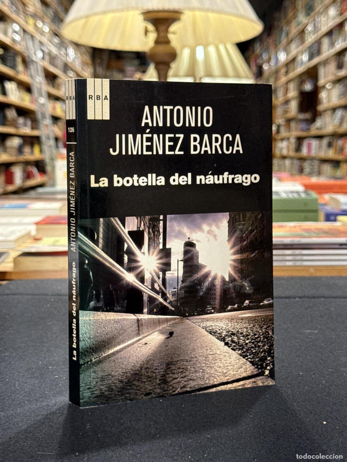 Libri di seconda mano: La botella del naufrago - Antonio Jim&eacute;nez Barca