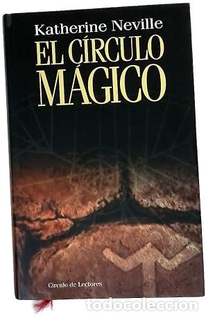 Libros: El c&iacute;rculo m&aacute;gico - Katherine Neville.