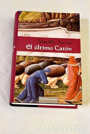 Libros: El &Uacute;ltimo Cat&oacute;n - Matilde Asensi