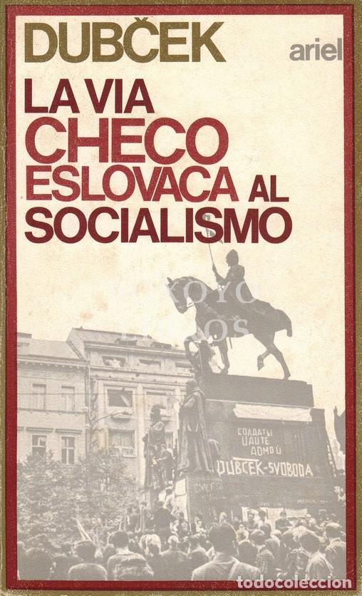 Livros em segunda m&atilde;o: DUBCEK, Alexander. La via checoslovaca al socialismo. Introducci&oacute;nde Manuel Sacrist&aacute;n