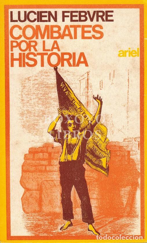 Libros: FEBVRE, Lucien. Combates por la Historia. Traducci&oacute;n castellana de Francisco J. Fern&aacute;ndez Buey y Enr