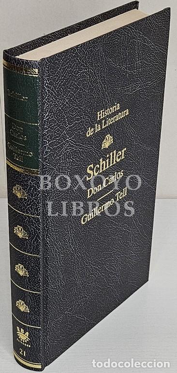 Livres: SCHILLER, Friedrich von. Don Carlo/ Guillermo Tell. Introducci&oacute;n de Jos&eacute; Mar&iacute;a Valverde. Traducci&oacute;n