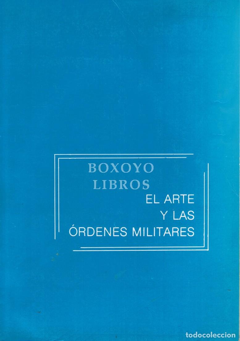 Libros: ANDR&Eacute;S ORDAX, Salvador y otros. El arte y las &Oacute;rdenes Militares