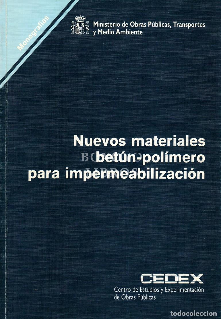 Libros: RODR&Iacute;GUEZ SANCHO, Isabel. Nuevos materiales bet&uacute;n pol&iacute;mero para impermeabilizaci&oacute;n