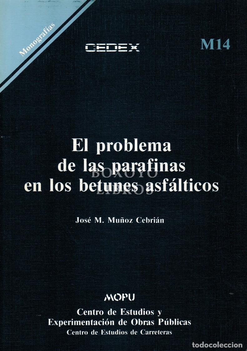 Libros: RODR&Iacute;GUEZ SANCHO, Isabel. El problema de las parafinas en los betunes asf&aacute;lticos