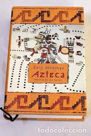 Libros: Azteca - Gary Jennings.