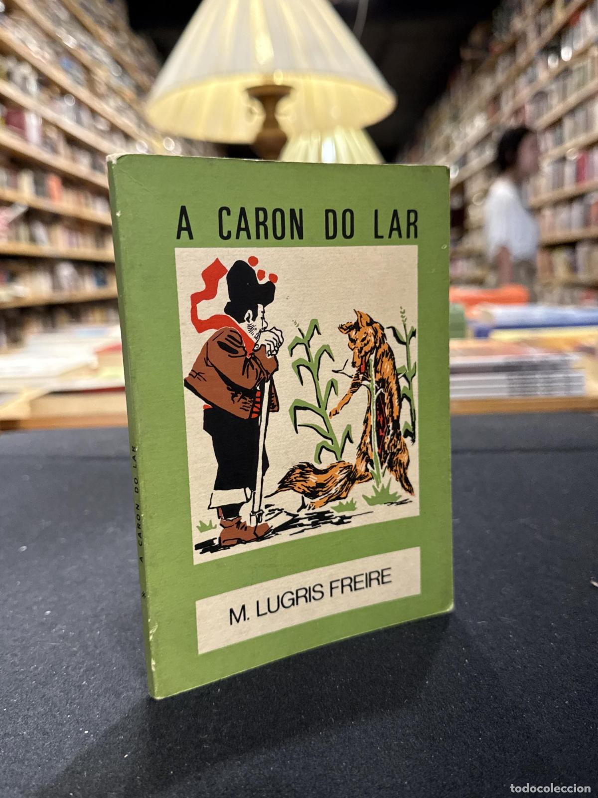 Libros: A caron do lar. O Moucho 17 - Manuel Lugr&iacute;s Freire