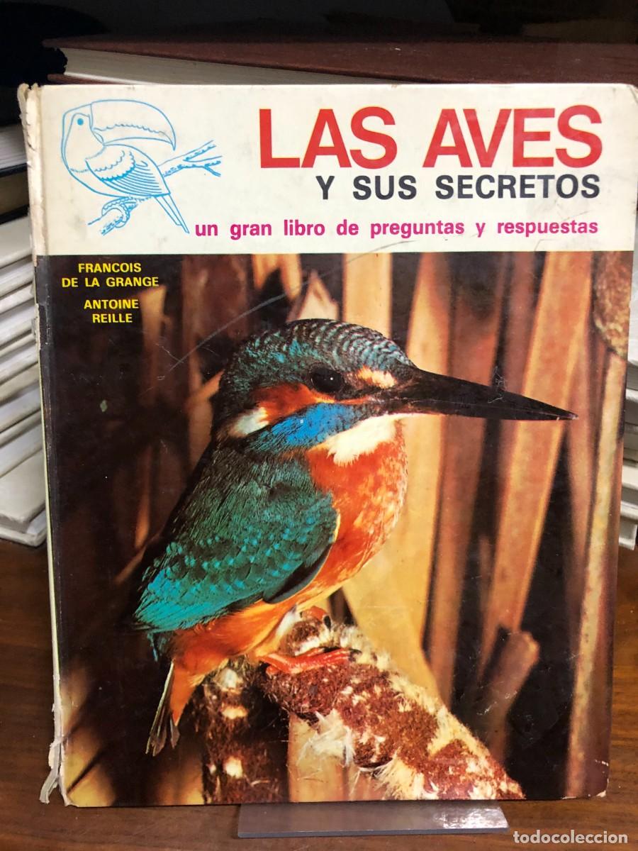Libros: Las aves y sus secretos Fran&ccedil;ois de la Grange / Antoine Reille