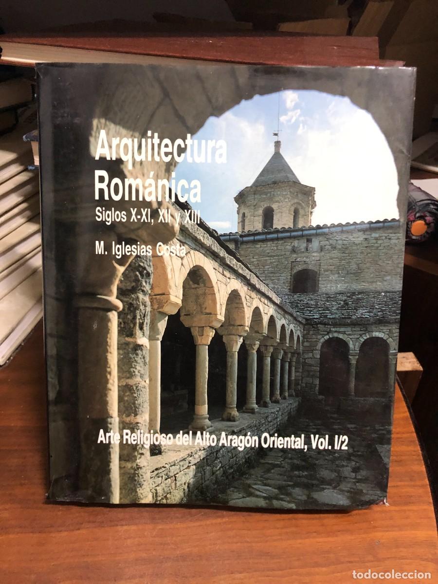 Libros: Arquitectura Rom&aacute;nica (Siglos X-XI, XII y XIII) - Vol. I/2 M. Iglesias Costa (Arte Religioso del Alt