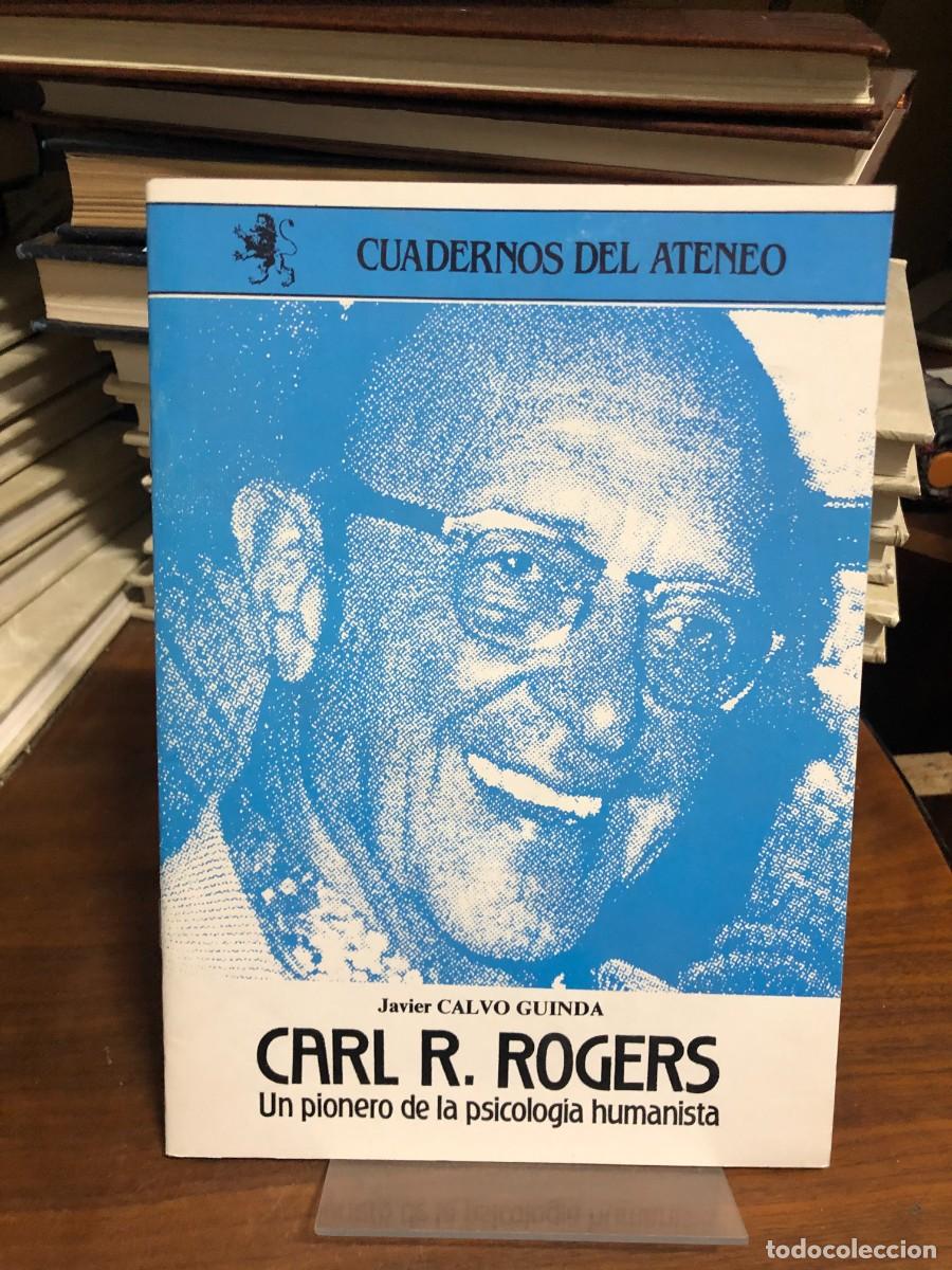 Libros: Carl R. Rogers: Un pionero de la psicolog&iacute;a humanista Javier Calvo Guinda (Cuadernos del Ateneo)
