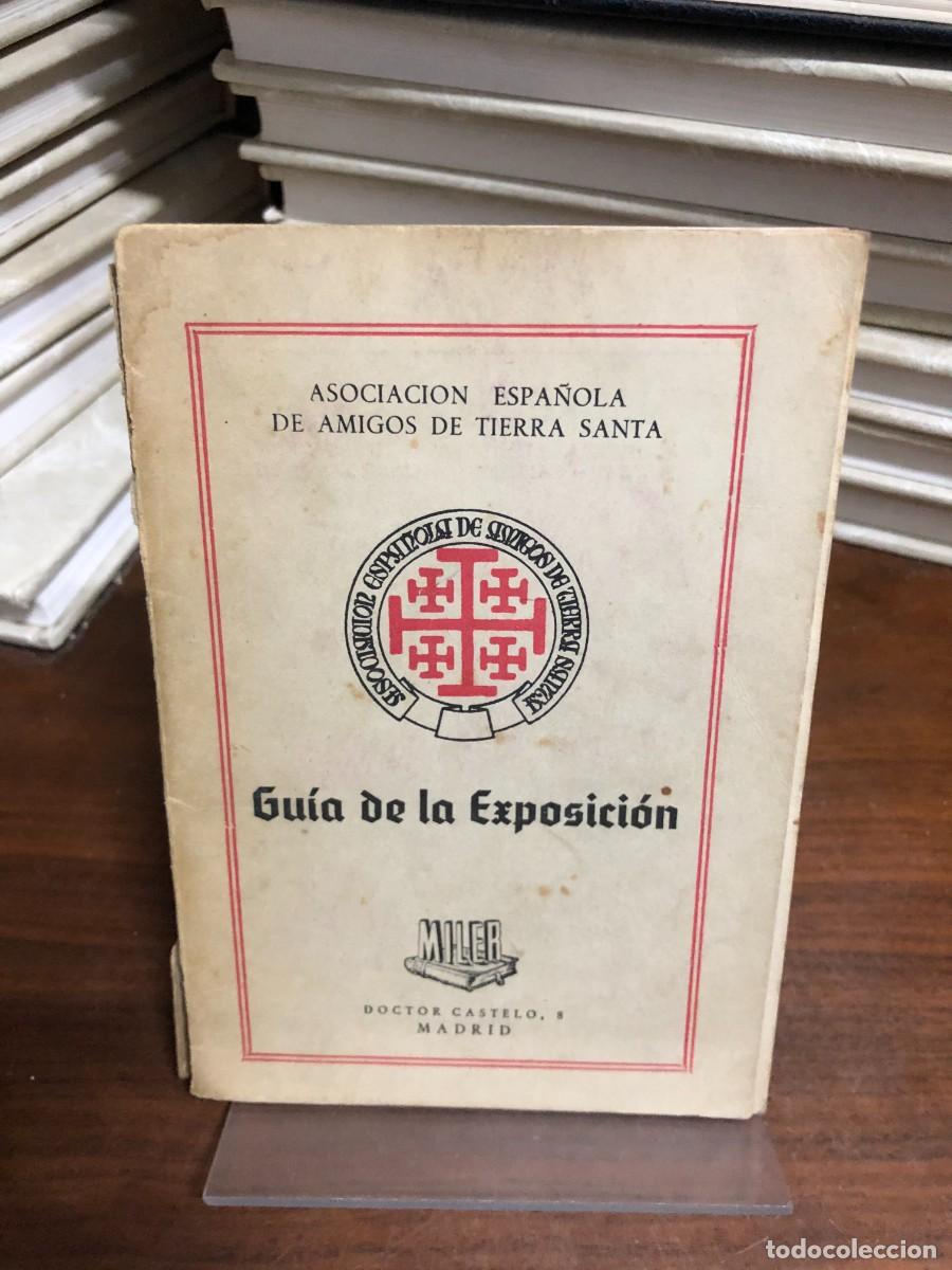 Libros: Gu&iacute;a de la Exposici&oacute;n - Asociaci&oacute;n Espa&ntilde;ola de Amigos de Tierra Santa Editorial Miler (Madrid)
