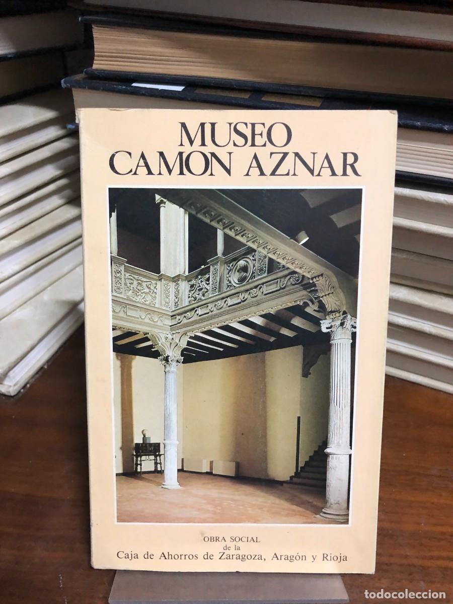Libros: Museo Cam&oacute;n Aznar Obra Social de la Caja de Ahorros de Zaragoza, Arag&oacute;n y Rioja