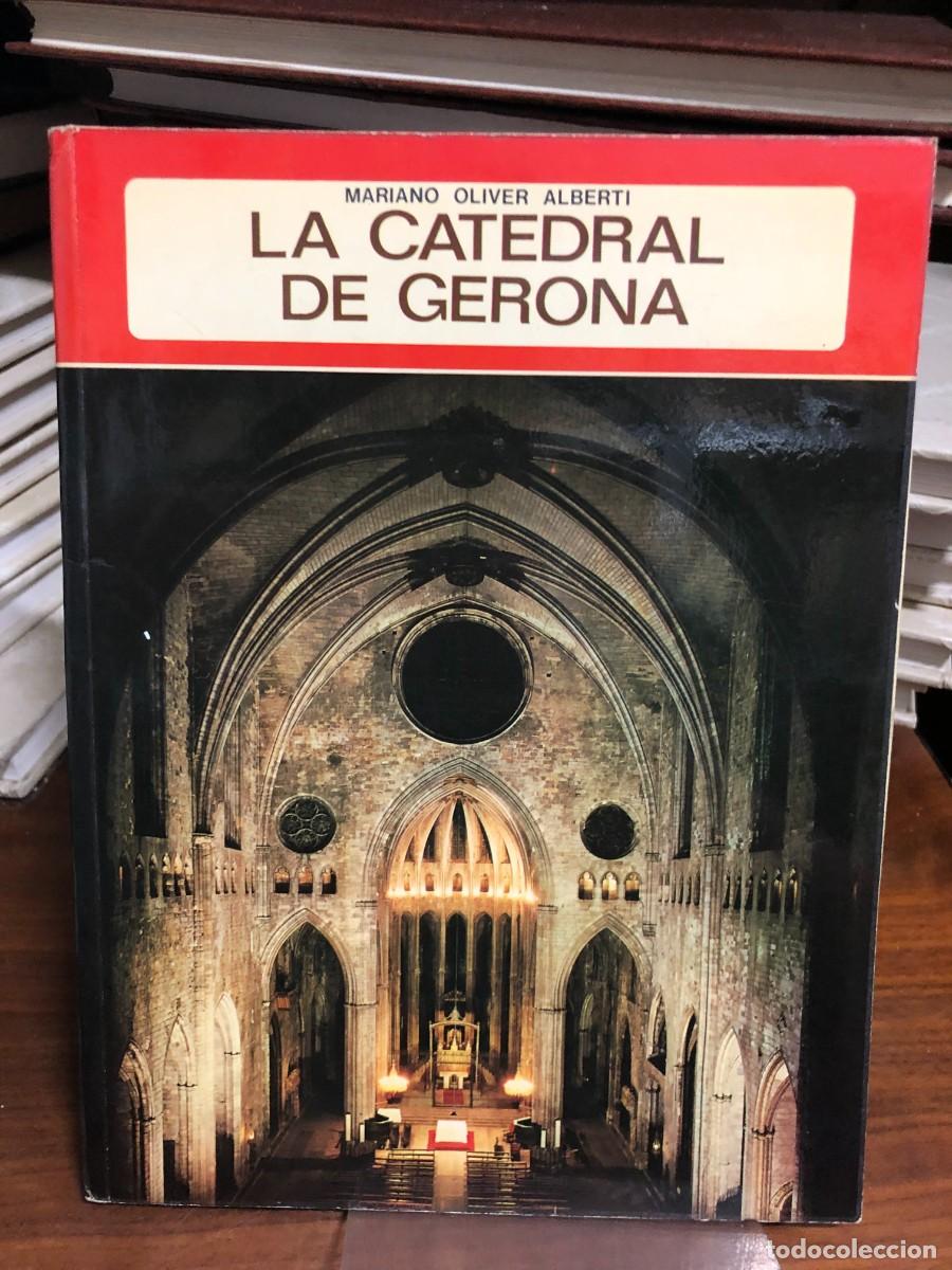 Libros: La Catedral de Gerona Mariano Oliver Alberti / Ed. Everest